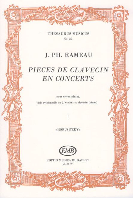 Rameau, Jean-Philippe: Pieces de clavecin en concerts 1 / pour violon (flute), viole (violoncelle ou 2. violon) et clavecin, Concert Nr. 1 / score and parts / Edited by Horusitzky Zoltán / Editio Musica Budapest Zeneműkiadó / 1966 / Közreadta Horusitzky Zoltán 