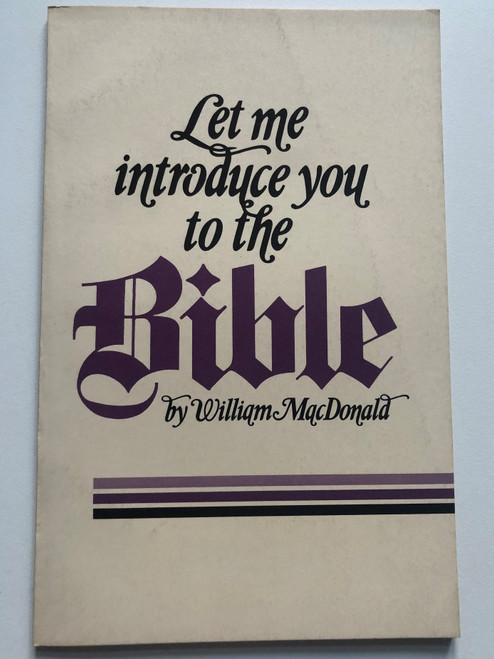 Let me introduce you to the Bible by William MacDonald / Paperback booklet 1980 / Bible overview and guide (9780937396223)