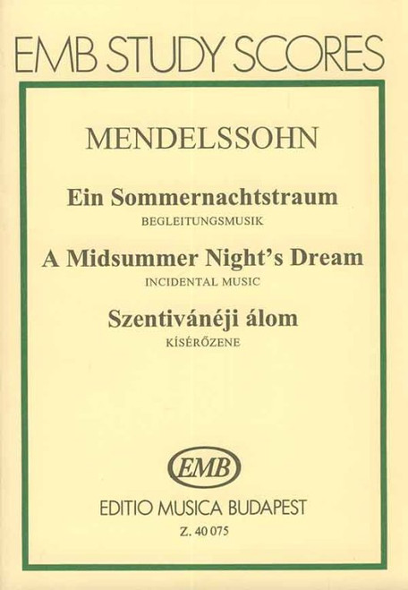 Mendelssohn-Bartholdy, Felix: A Midsummer Night's Dream. Incidental Music / pocket score / Edited by Darvas Gábor / Editio Musica Budapest Zeneműkiadó / 1987 / Szerkesztette Darvas Gábor 