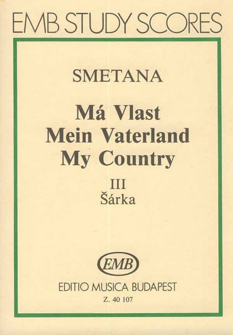 Smetana, Bedrich: My Fatherland / "Sarka" / pocket score / Edited by Jancsovics Antal / Editio Musica Budapest Zeneműkiadó / 1989 / Szerkesztette Jancsovics Antal 