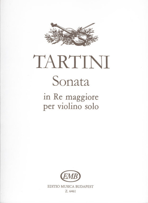 Tartini, Giuseppe: Sonate in re maggiore / per violino solo / Edited by Ney Tibor / Editio Musica Budapest Zeneműkiadó / 1971 / Közreadta Ney Tibor