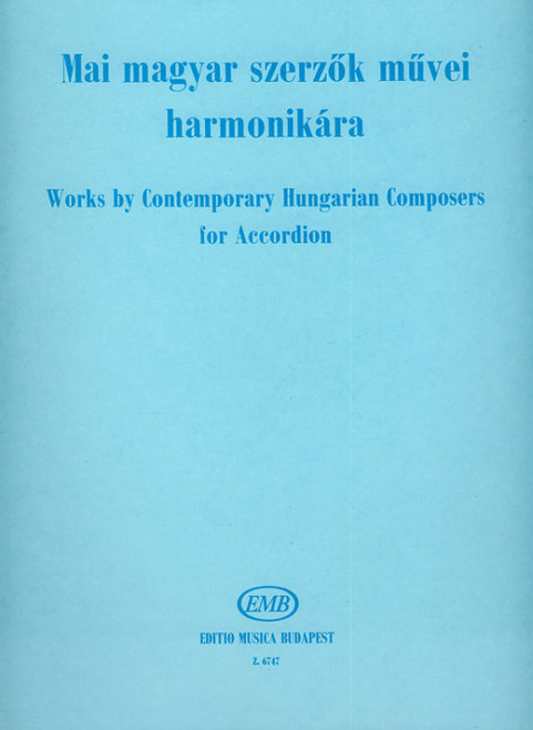 WORKS BY CONTEMPORARY HUNGARIAN COMPOSERS / Edited by Lukács Dénes / Editio Musica Budapest Zeneműkiadó / 1975 / MAI MAGYAR SZERZŐK MŰVEI / Szerkesztette Lukács Dénes 