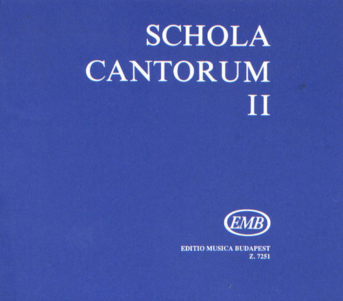 SCHOLA CANTORUM 2 / Two- and three-part motets / vocal/choral score / Edited by Fodor Ákos / Editio Musica Budapest Zeneműkiadó / 1974 / Szerkesztette Fodor Ákos 