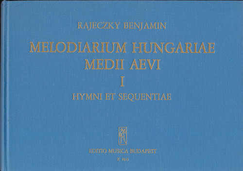 Rajeczky Benjamin: Melodiarium Hungariae Medii Aevi, I. / Hymni et sequentiae / Editio Musica Budapest Zeneműkiadó / 1958 