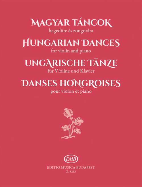 Hungarian Dances for Violin and Piano / Editio Musica Budapest Zeneműkiadó / 1978 / MAGYAR TÁNCOK HEGEDŰRE ÉS ZONGORÁRA