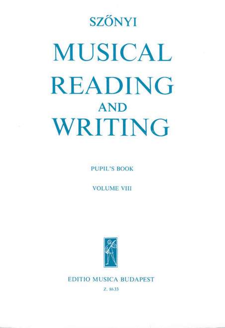 Szőnyi Erzsébet: Musical Reading and Writing 8 / Pupil's Book / Translated by Halápy Lili, Russell-Smith, Geoffry / Editio Musica Budapest Zeneműkiadó / 1979 / Fordította Halápy Lili, Russell-Smith, Geoffry 