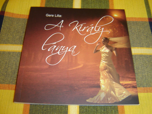 A Kiraly Lanya / Hungarian Book talking about ladies in the light of God and His Word