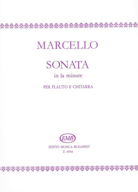 Marcello, Benedetto: Sonata in la minore / per flauto e chitarra / Edited by Benkő Dániel / Editio Musica Budapest Zeneműkiadó / 1980 / Közreadta Benkő Dániel 