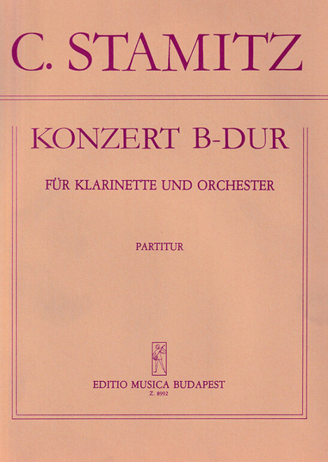 Stamitz, Carl: Konzert B-Dur / für Klarinette und Orchester (2. Darmstädter Konzert) / Edited by Balassa György / Editio Musica Budapest Zeneműkiadó / 1980 / Közreadta Balassa György 