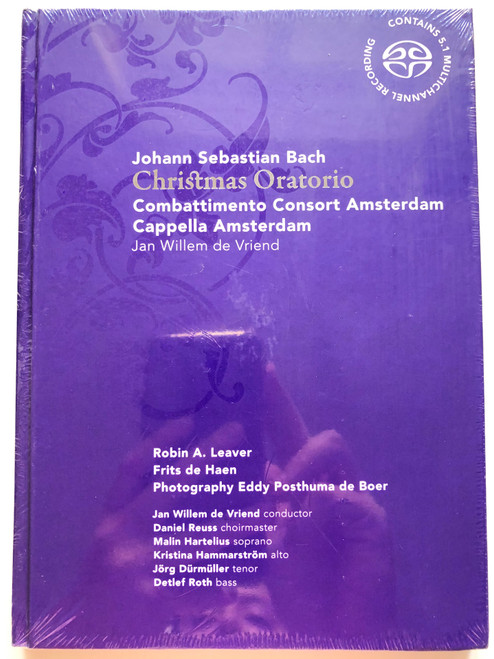 Johann Sebastian Bach Christmas Oratorio Combattimento Consort Amsterdam Cappella Amsterdam Jam Willem de Vriend  Sony DADC Challenge Classics International Audio CD 2007