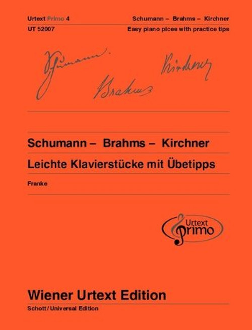 Kirchner, Theodor, Schumann, Robert, Brahms, Johannes: Schumann - Brahms - Kirchner 4 / Easy Piano Pieces with Practising Tips / Edited by Franke, Nils / Universal Edition / 2015 / Szerkesztette Franke, Nils 