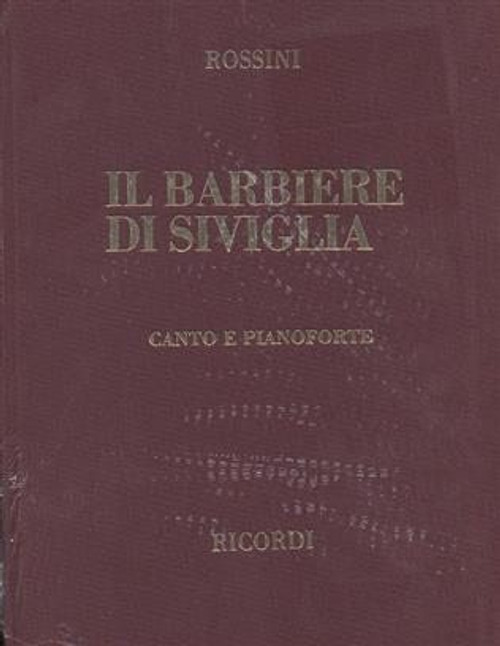 Rossini, Gioacchino: Barbiere di Siviglia - Edizione Critica / Revisione di A. Zedda con prefazione in italiano e inglese / piano score / Ricordi 