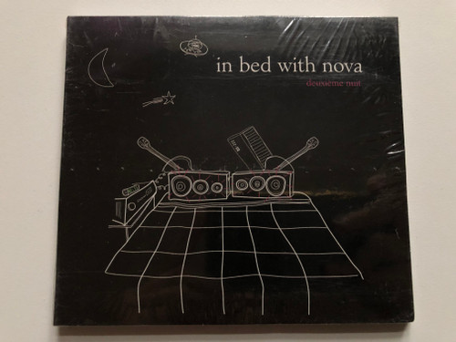 In Bed With Nova - Deuxième Nuit / Nova Records Audio CD 2006 / 3112262