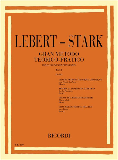 Stark, L., Lebert, Sigmund: GRAN METODO TEORICO-PRATICO PER LO STUDIO DEL PIANOFORTE. / PARTE I / Ricordi / 1919 