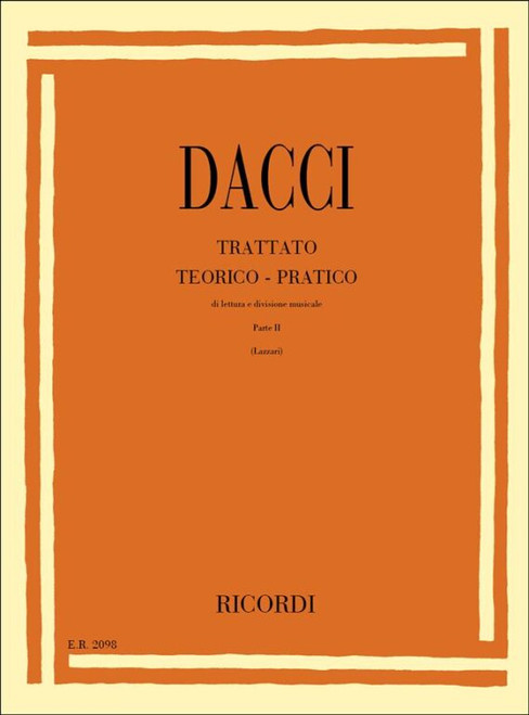 Dacci, Giusto: TRATTATO TEORICO-PRATICO DI LETTURA E DIVISIONE MUSICALE. / PARTE II / Ricordi / 1984
