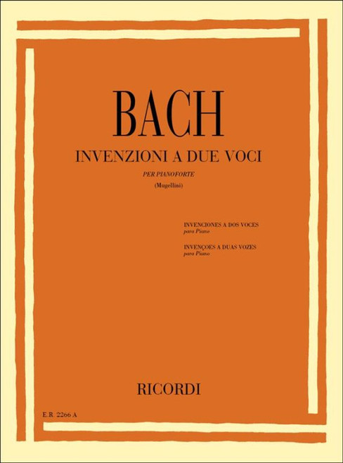 Bach, Johann Sebastian: INVENZIONI A 2 VOCI, ANNOTATA (MUGELLINI) / PER PIANOFORTE / Ricordi 