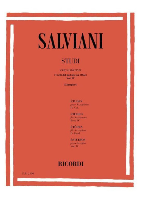 Salviani, Clemente: STUDI PER SAXOFONO (TRATTI DAL METODO PER OBOE). VOL. IV / REVISIONE DI ALAMIRO GIAMPIERI / Ricordi 