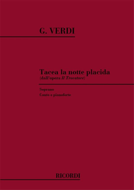 Verdi, Giuseppe: Il trovatore. Atto I: Tacea la notte placida (Leonora) / per canto e pianoforte / Ricordi / 1984