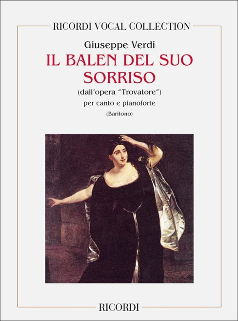 Verdi, Giuseppe: Il trovatore. Atto II: Il balen del suo sorriso (Conte) / per canto e pianoforte / Ricordi