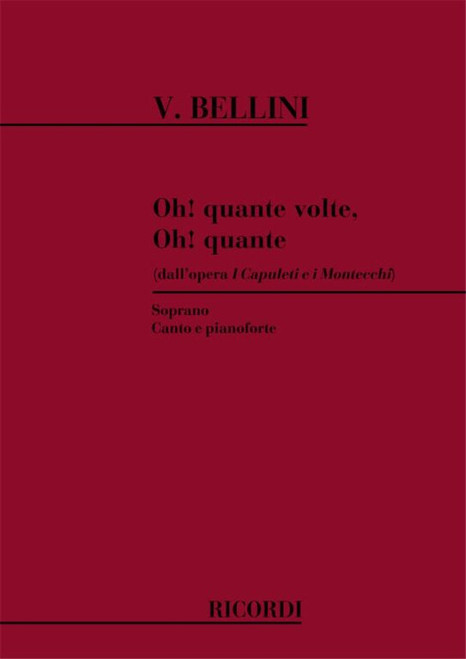 Bellini, Vincenzo: OH! QUANTE VOLTE, OH! QUANTE / DALL'OPERA 'I CAPULETI E I MONTECCHI' / Ricordi / 1984