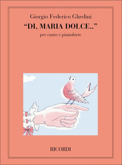 Ghedini, Giorgio Federico: DI, MARIA DOLCE / Ricordi / 1984