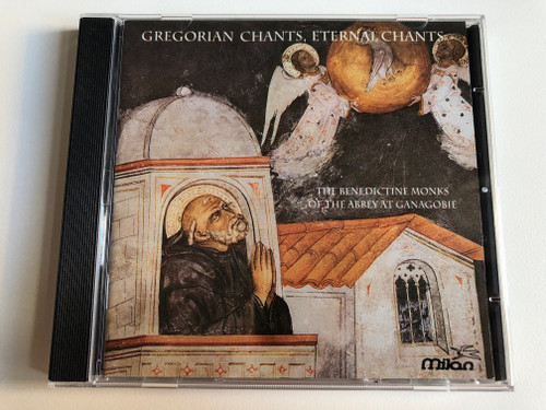 Gregorian Chants, Eternal Chants - The Benedictine Monks Of The Abbey At Ganagobie / Milan Audio CD 1993 / 7313835653-2