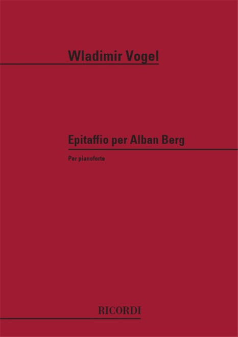Vogel, Wladimir: EPITAFFIO PER ALBAN BERG / Ricordi / 1978