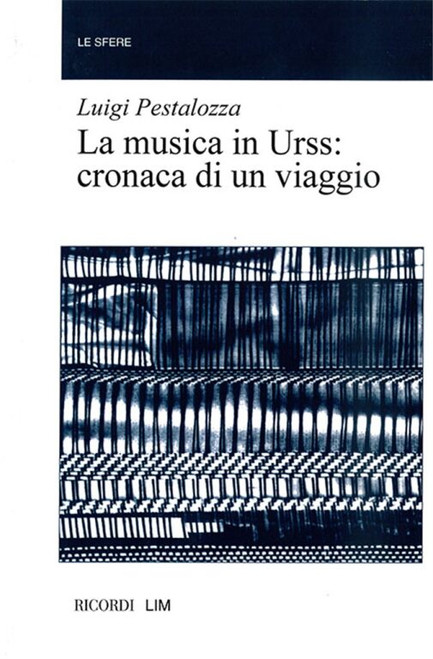 Pestalozza, Luigi: MUSICA IN URSS CRONACA DI UN VIAGGIO / Ricordi / 1987