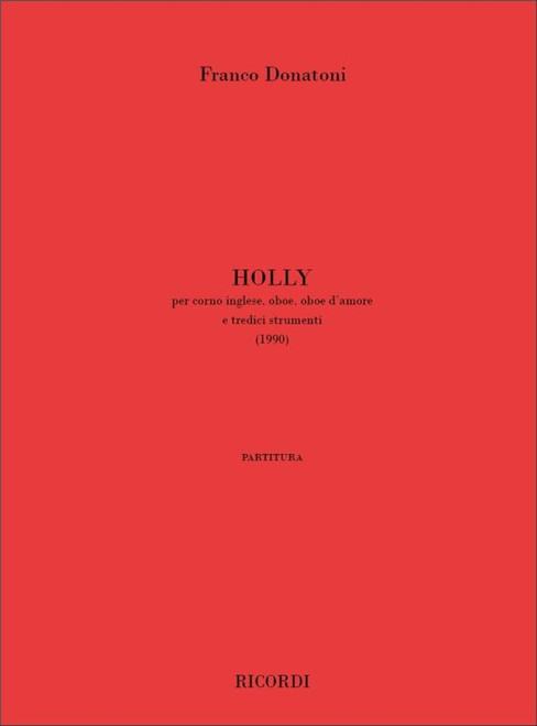 Donatoni, Franco: HOLLY, PER CORNO INGLESE, OBOE, OBOE D'AMORE E TREDICI / STRUMENTI (1990) / Ricordi / 2001