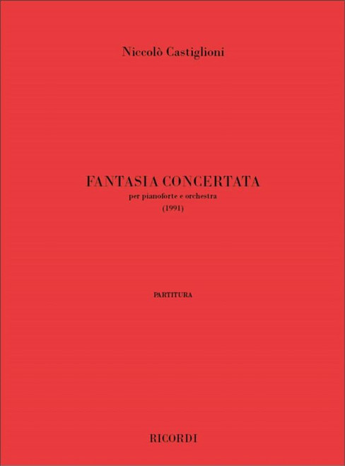 Castiglioni, Niccolo: FANTASIA CONCERTATA, PER PIANOFORTE E ORCHESTRA (1991) / Ricordi / 2001