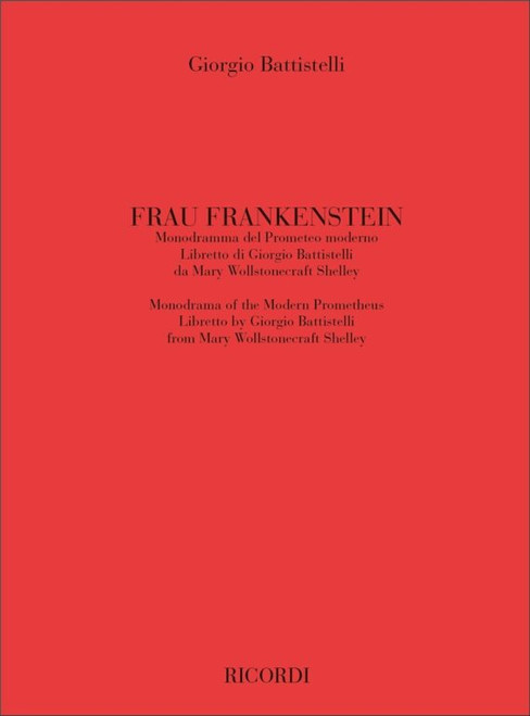 Battistelli, Giorgio: Frau Frankenstein / Monodramma Del Prometeo Moderno / Ricordi / 2006
