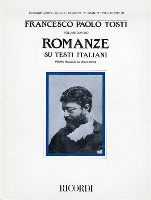 Tosti, Francesco Paolo: ROMANZE SU TESTI ITALIANI. I RACCOLTA (1873-1882) / Ricordi