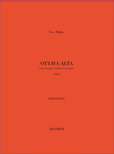 Malec, Ivo: Ottava Alta / Concerto Pour Violon Et Orchestre - Partitura / Ricordi / 2008