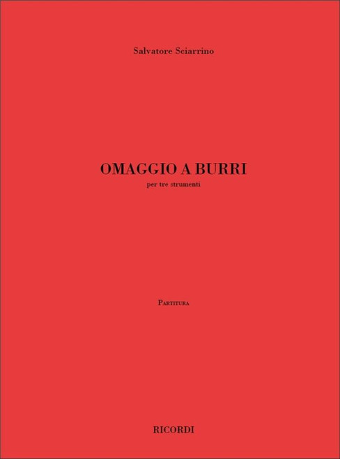 Sciarrino, Salvatore: OMAGGIO A BURRI, PER TRE STUMENTI - PARTITURA / Ricordi / 2001