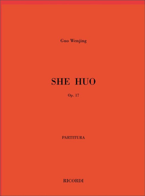 Wenjing, Guo, Guo, Wenjing: SHE HUO PER ENSEMBLE, OP, 17 (1991) / Ricordi / 2004