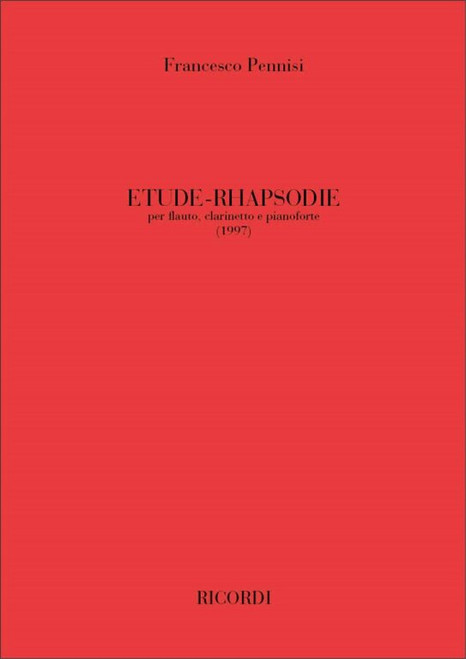 Pennisi, Francesco: Etude - Rhapsodie / Per Flauto, Clarinetto, Pianoforte / Ricordi / 2008