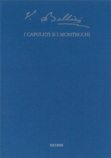 Bellini, Vincenzo: I CAPULETI E I MONTECCHI / PARTITURA IN 2 VOLUMI CON COMMENTO CRITICO / Ricordi