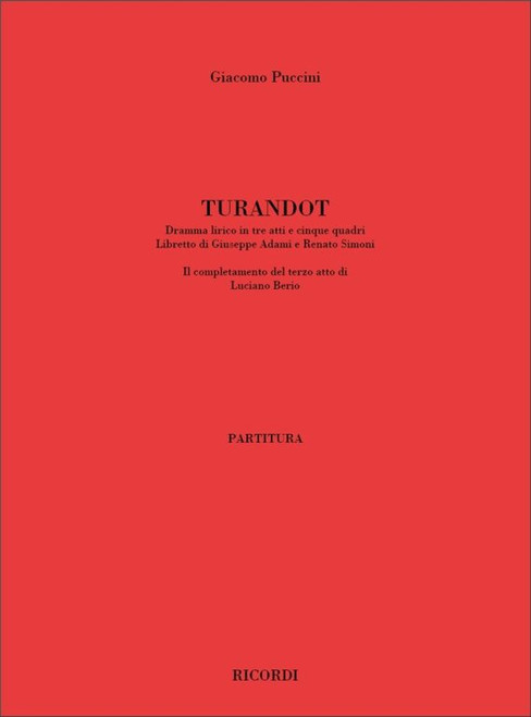 Berio, Luciano, Puccini, Giacomo: TURANDOT / COMPLETAMENTO (DEL TERZO ATTO) DI LUCIANO BERIO (2001) / Ricordi / 2004