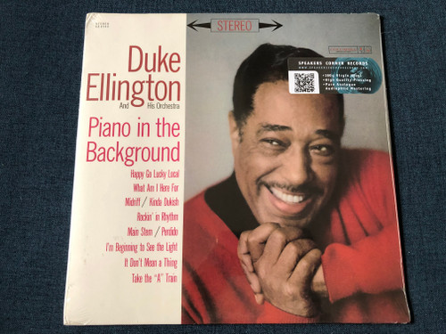Duke Ellington And His Orchestra – Piano In The Background / Happy Go Lucky Local; What Am I Here For; Midriff; Kinda Dukish; Rockin' In Rhythm; Main Stem; Perdido; I'm Beginning To See The Light / Columbia LP 2017 Stereo / CS 8346