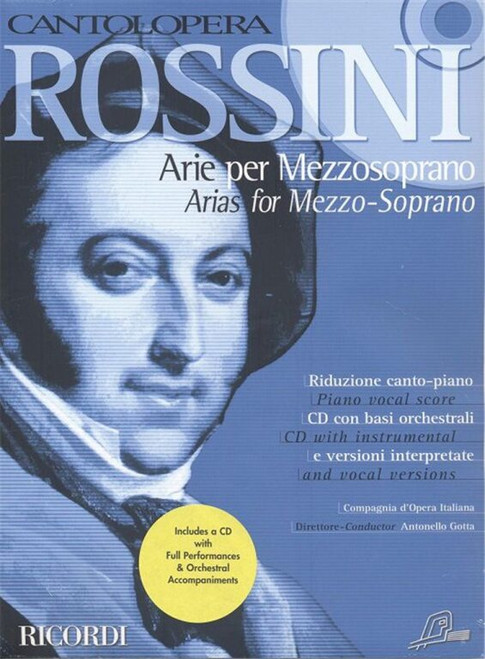 Rossini, Gioacchino: CANTOLOPERA: ARIE PER MEZZOSOPRANO / Includes CD with instrumental & vocal versions / Sheet music and CD / Ricordi / 2006