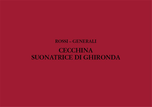Rossi, Generali: Cecchina Suonatrice Di Ghironda / Ricordi / 2010