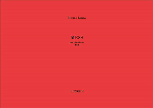Lanza, Mauro: Mess / Per Pianoforte / Ricordi / 2009