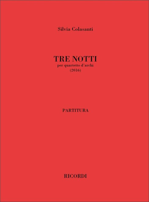 Colasanti, Silvia: Tre notti / per quartetto d'archi / score and parts / Ricordi