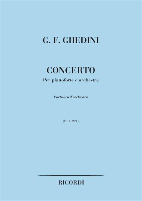 Ghedini, Giorgio Federico: CONC. PER PIANOFORTE E ORCHESTRA / Ricordi / 1984