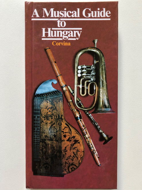  A Musical Guide to Hungary (Corvina) - Balázs István  Paperback 1992 (963133399