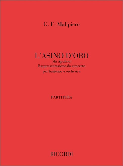 Malipiero, Gian Francesco: ASINO D'ORO RAPPRESENTAZIONE DA CONCERTO PER BR. E ORCH. / Ricordi / 1984