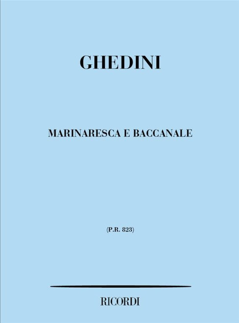 Ghedini, Giorgio Federico: MARINARESCA E BACCANALE / Ricordi / 1984