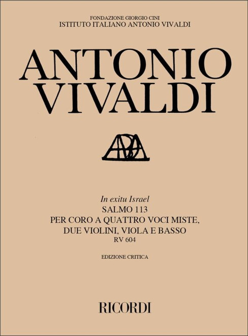 Vivaldi, Antonio: IN EXITU ISRAEL. SALMO 113 PER CORO A 4 VOCI MISTE, 2 VL., VLA E B. RV 604 / Ricordi