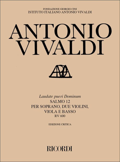 Vivaldi, Antonio: LAUDATE PUERI DOMINUM. SALMO 112 PER S., 2 VL., VLA E B. R V 600 / Ricordi