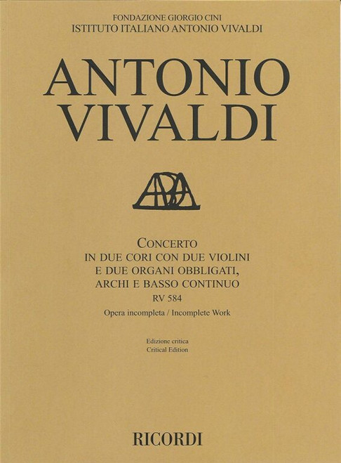 Vivaldi, Antonio: Concerto RV 584 / in due cori con due violini e due organi obbligati, archi e basso continuo - Ed. critica / Ricordi / 2017